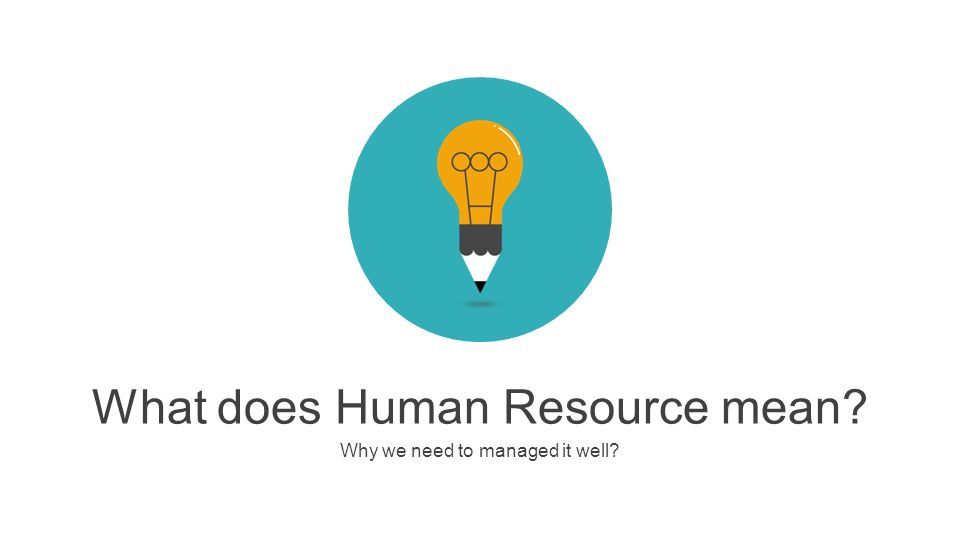 What Does Human Resource Mean