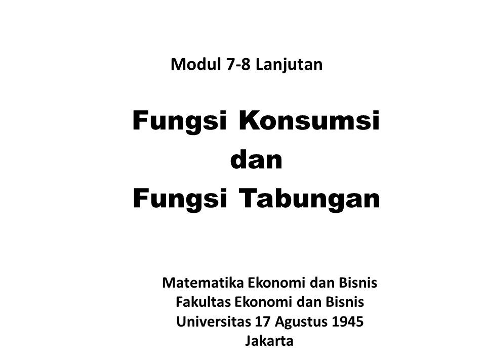 Modul 7 8 Lanjutan Fungsi Konsumsi Dan Fungsi Tabungan Matematika